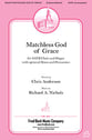 Matchless God of Grace SATB choral sheet music cover